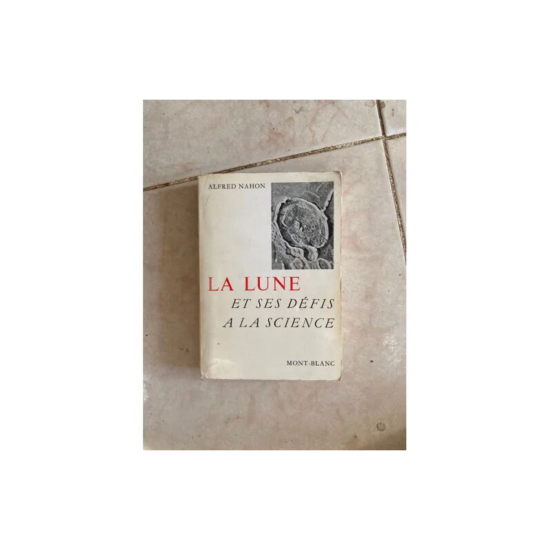 LA LUNE ET SES DEFIS A LA SCIENCE