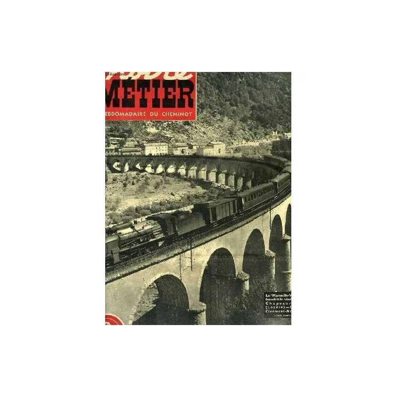 Notre Metier N° 212 Aout 1949 L'hebdomadaire Illustre Du Cheminot...