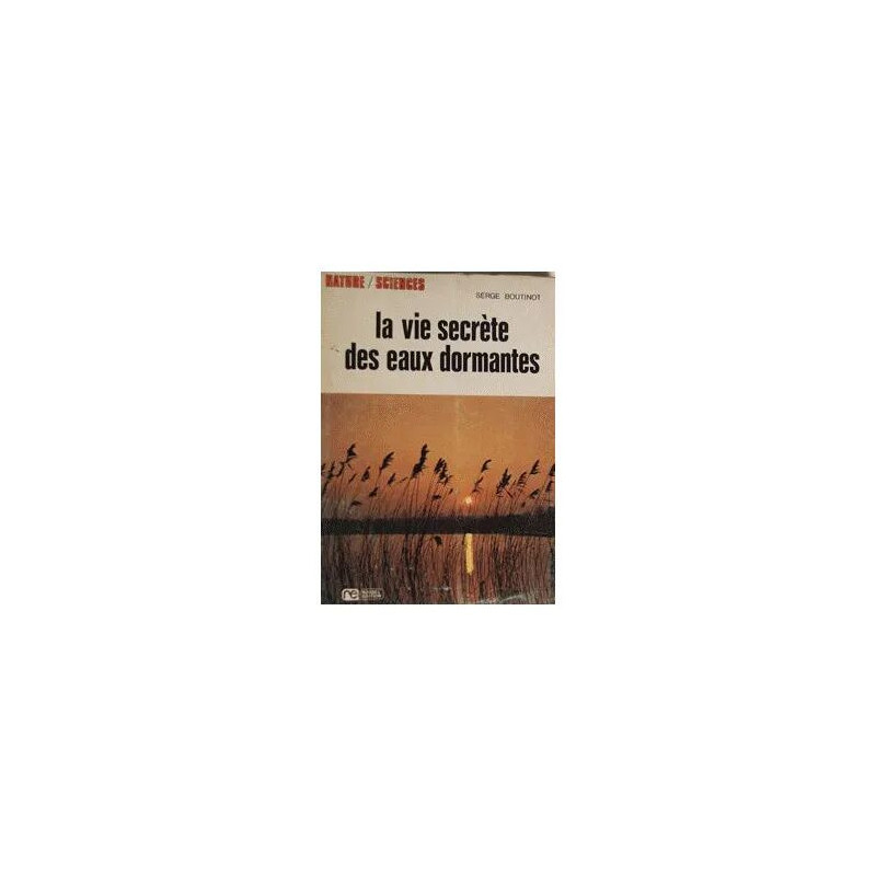 La Vie Secrète Des Eaux Dormantes