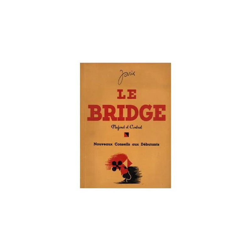 Le Bridge Plafond et Contrat Nouveaux Conseils aux Débutants Le...