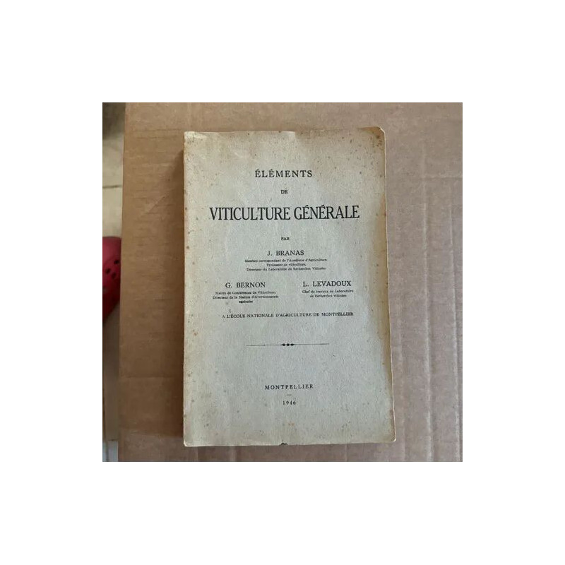 ELEMENTS DE VITICULTURE GENERALE PAR BRANAS EDITION 1946