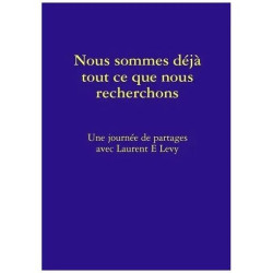 Nous Sommes Déjà Tout Ce Que Nous Recherchons