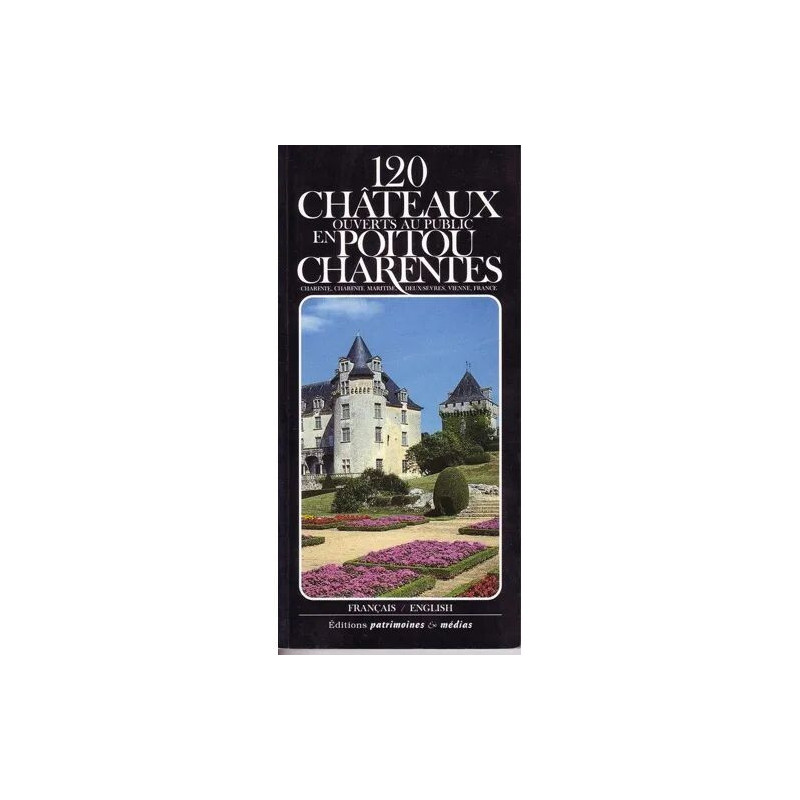 120 Châteaux Ouverts Au Public En Poitou Charentes