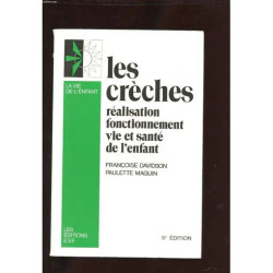 Les Creches. Realisation Fonctionnement. Vie Et Sante De L'enfant