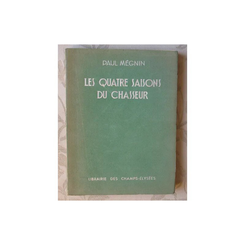 Les quatre saisons du chasseur