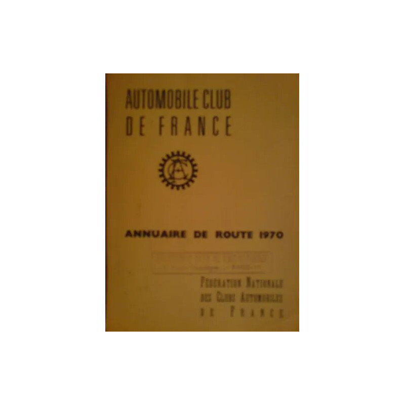 Annuaire de la route 1970 - Automobile club de l'île de Fance