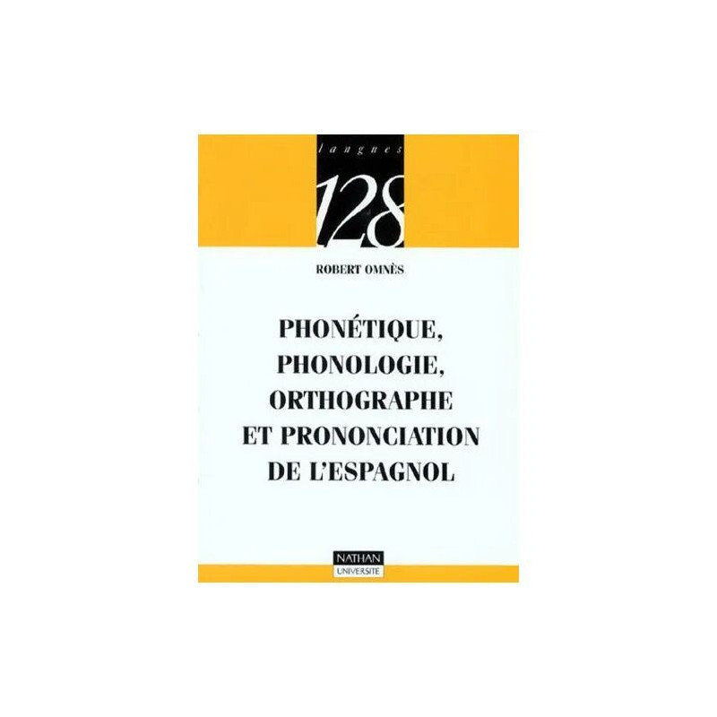 Phonétique Phonologie Orthographe Et Prononciation De L'espagnol