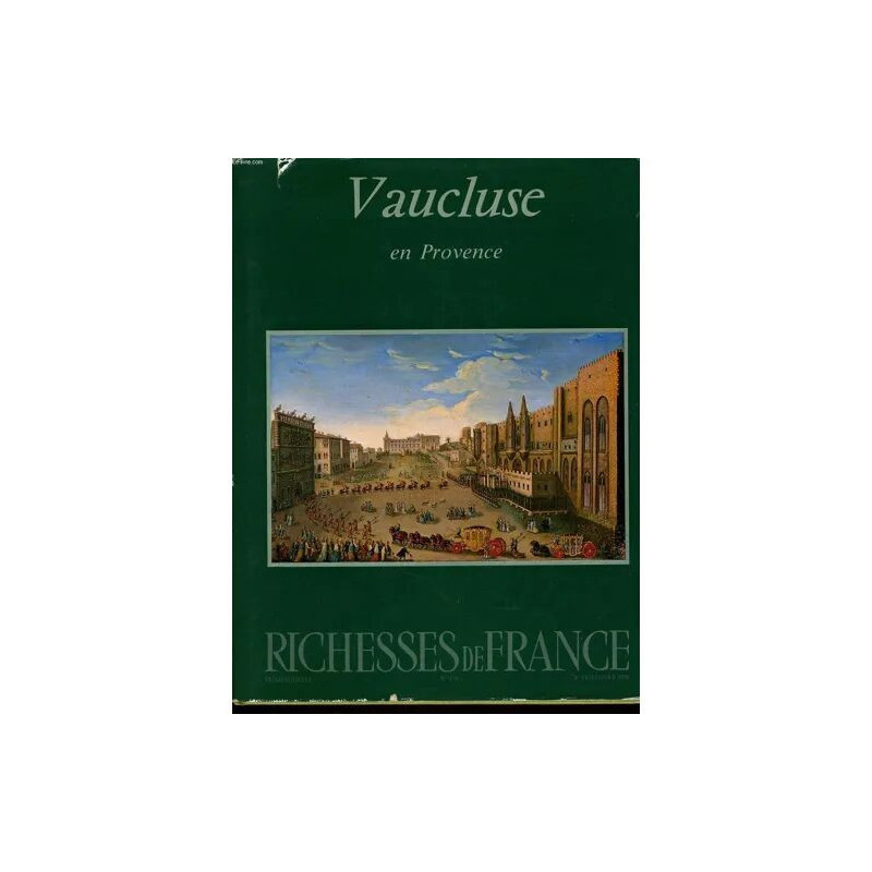 Richesse De France N°109 : Vaucluse En Provence