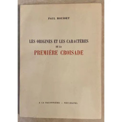 LES ORIGINES ET LES CARACTERES DE LA PREMIERE CROISADE DE PAUL...