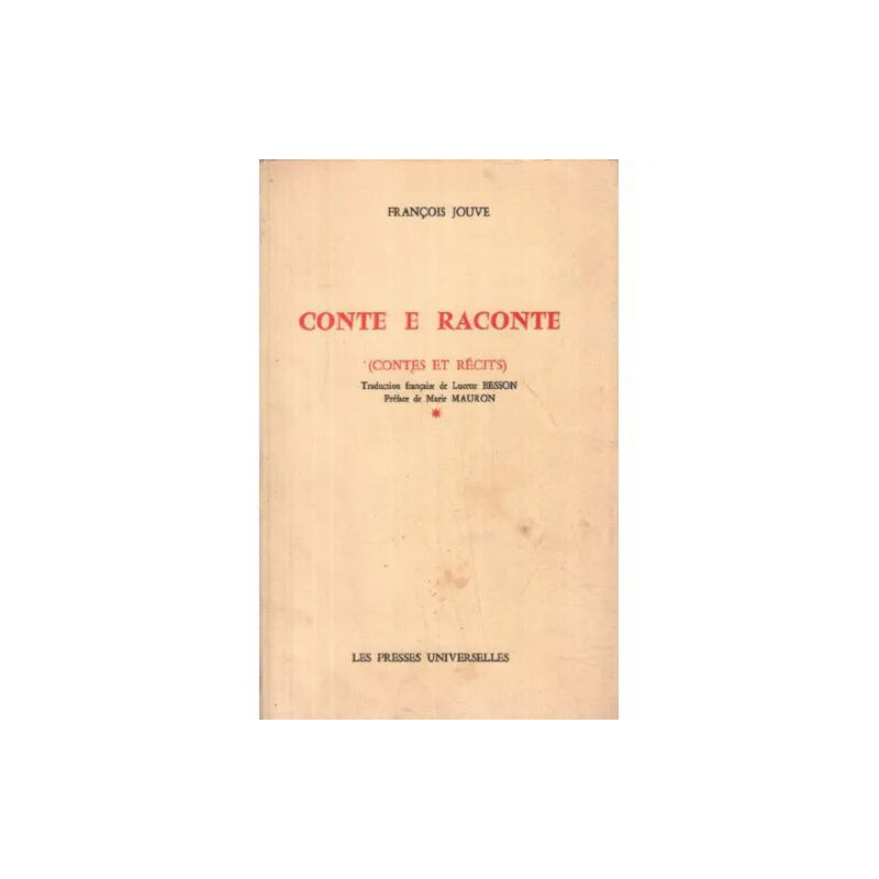 Conte e raconte ( contes et récits ) / préface de Marie Mauron