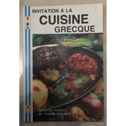 INVITATION A LA CUISINE GRECQUE RECETTES FACILES DE CUISINE GRECQUE
