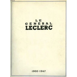 le général leclerc : 1902 - 1947