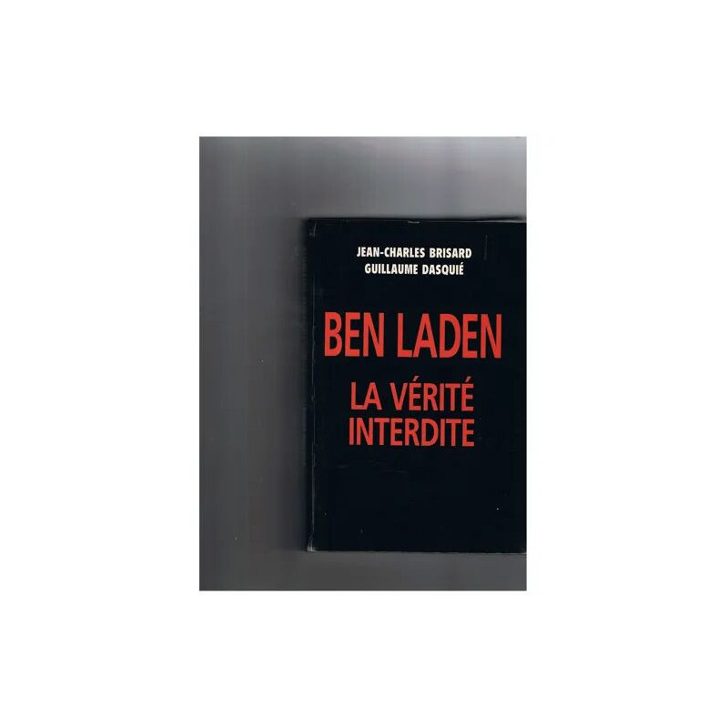 Ben Laden : La vérité interdite