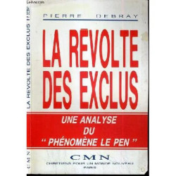 La Revolte Des Exclus - Une Analyse Du Phenomene Le Pen