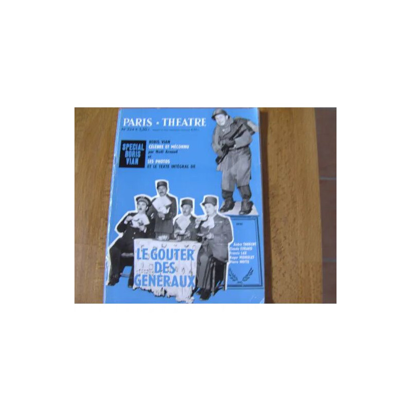 Paris theatre N° 224 : Le gouter des généraux de Boris Vian -...