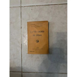 LA VIE CACHEE DE JESUS PAR CHARLES GUIGNEBERT