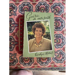 GUERIE DE MON PASSE PAR CAROLYN KOONS