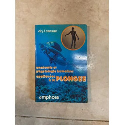 ANATOMIE ET PHYSIOLOGIE HUMAINES APPLIQUEES A LA PLONGEE