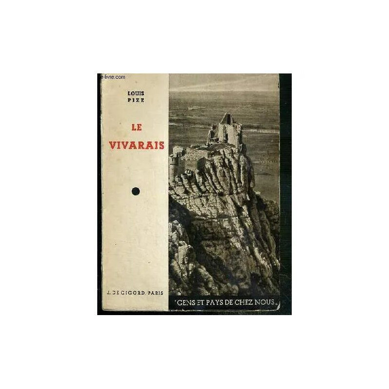 Le Vivarais / Collection Gens Et Pays De Chez Nous