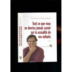 TOUT CE QUE VOUS NE DEVRIEZ JAMAIS SAVOIR SUR LA SEXUALITE DE VOS...