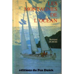les montagnes de l ocean par bertrad dubois editions du pen duick...