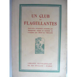 Un club de flagellantes : souvenirs personnels recueillis par...