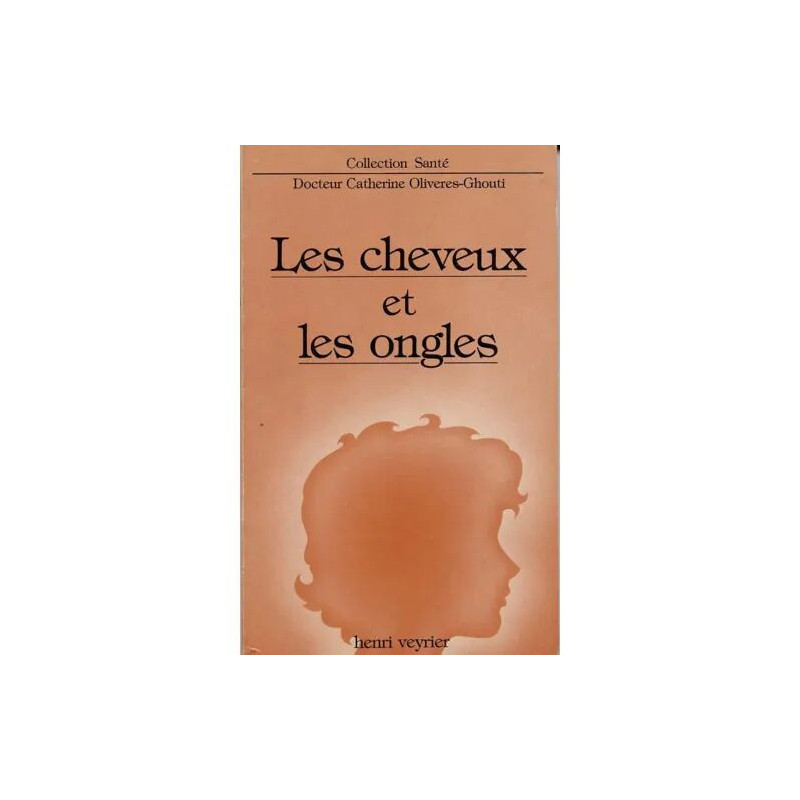 Les cheveux et les ongles-CollectionSanté