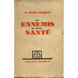 Les ennemis de notre santé