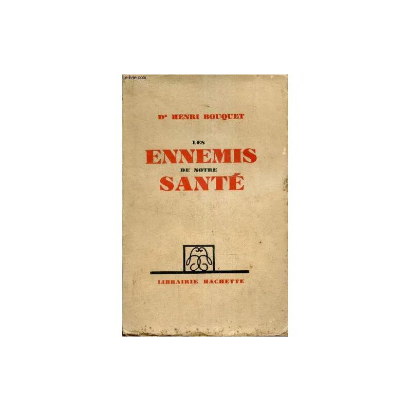 Les ennemis de notre santé
