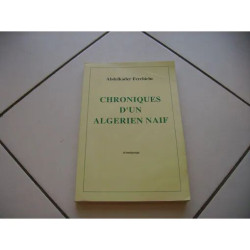 Chroniques D'un Algérien Naïf Témoignage