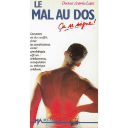 Le Mal Au Dos Ça Se Soigne - Comment Ne Plus Souffrir Éviter Les...