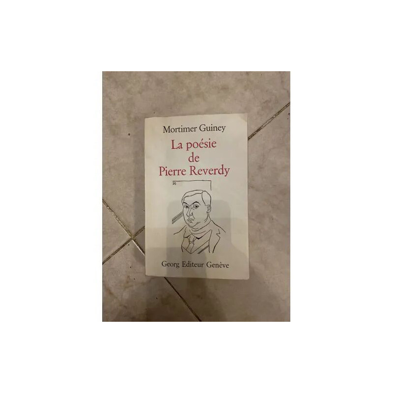 LA POESIE DE PIERRE REVERDY - MORTIMER GUINEY