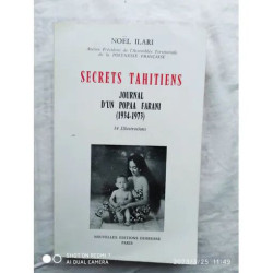 Noël Ilari Secrets tahitiens Journal d'un popaa farina (1934-1973)...