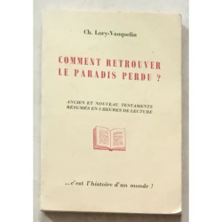 COMMENT RETROUVER LE PARADIS PERDU ANCIEN ET NOUVEAU TESTAMENTS...
