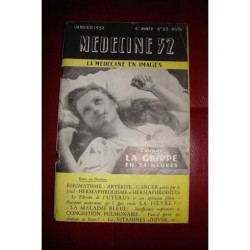 MEDECINE 52 LA MEDECINE EN IMAGES N° 33 : COUPEZ LA GRIPPE EN 24...