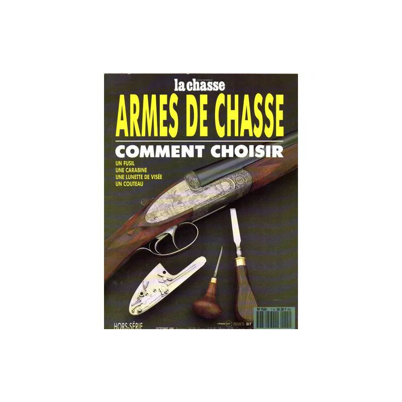 La revue nationale de la chasse hors série 1 : armes de chasse...