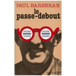 le passe-debout ( récit recueilli et présenté par georges dupont )