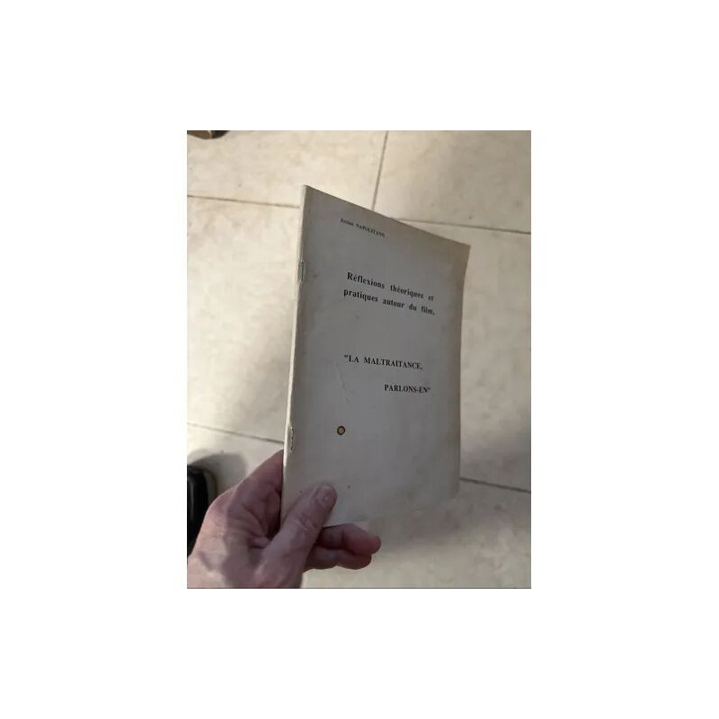 REFLEXIONS THEORIQUES ET PRATIQUES AUTOUR DU FILM LA MALTRAITANCE...