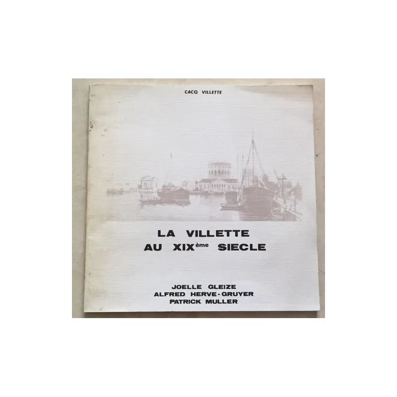 LA VILLETTE AU XIXème SIECLE