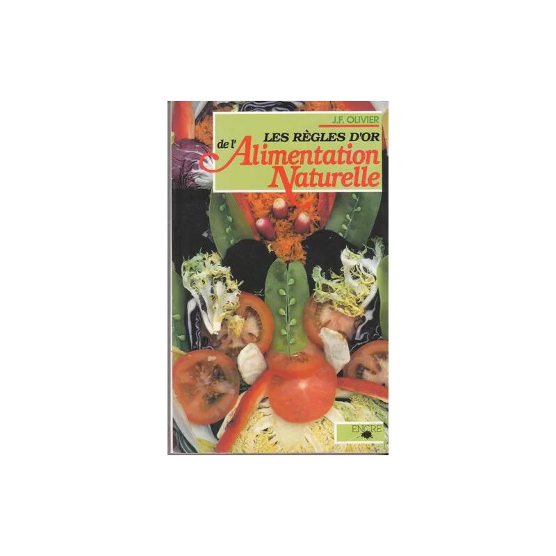 Les Regles D'or De L'alimentation Naturelle