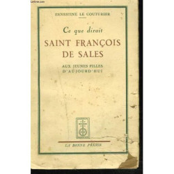 Ce Que Dirait Saint Francois De Sales Aux Jeunes Filles D'aujourd'hui