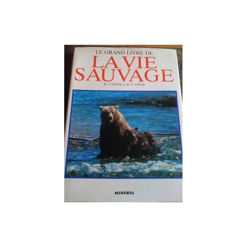 Le grand livre de la vie sauvage