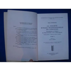 La Société Rurale Traditionnelle en Limousin. Tome I: Ethnographie...