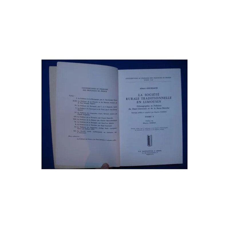 La Société Rurale Traditionnelle en Limousin. Tome I: Ethnographie...