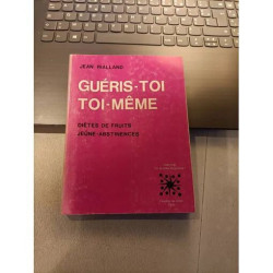 Guéris-toi toi -même Jean Rialland Diètes de Fruits Jeûne...