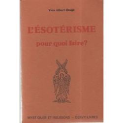 L'ésotérisme pour quoi faire