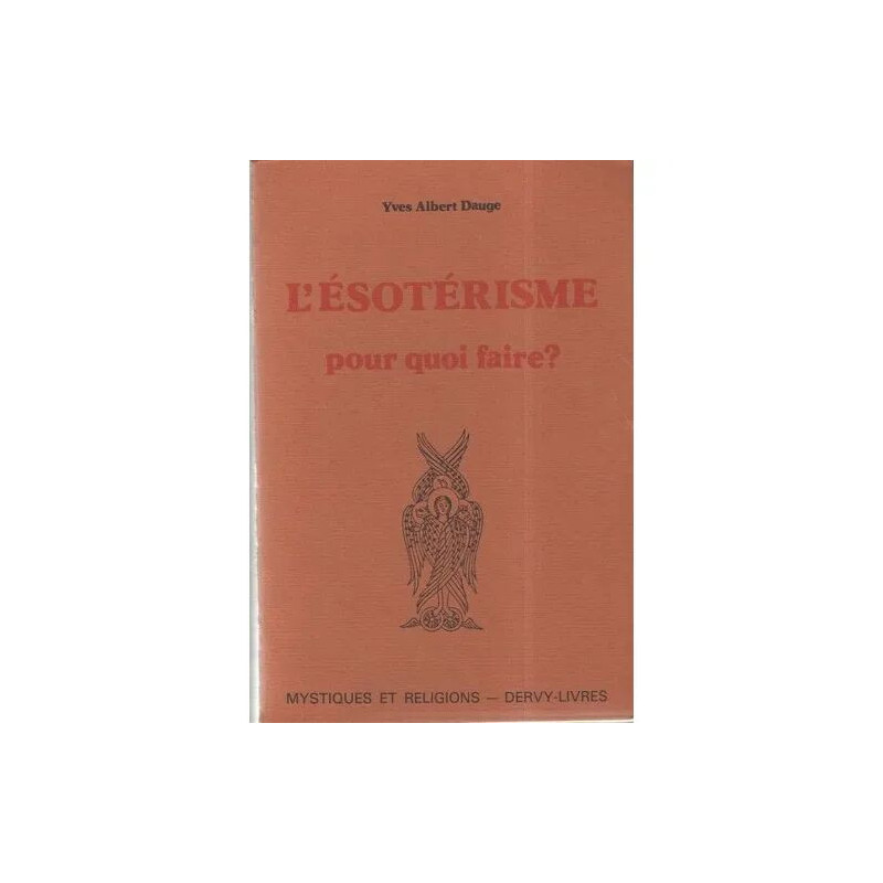 L'ésotérisme pour quoi faire
