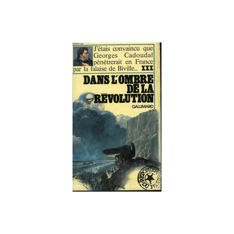 Dans L'ombre de la Revolution. Collection : Reporters du Passe
