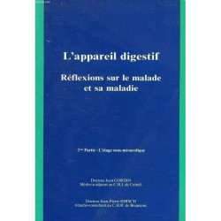 L'APPAREIL DIGESTIF REFLEXIONS SUR LE MALADE ET SA MALADIE 2e...