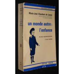 Un monde autre : l'enfance de ses représentations à son mythe